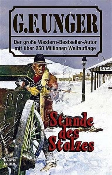 Stunde des Stolzes (G. F. Unger Bestseller. Bastei Lübbe Taschenbücher) Books