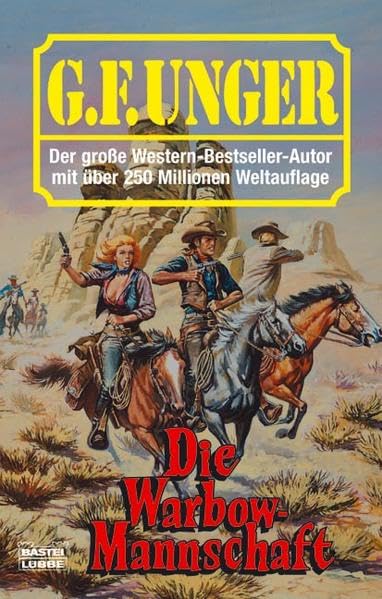 Die Warbow-Mannschaft (G. F. Unger Bestseller. Bastei Lübbe Taschenbücher) Action & Adventure