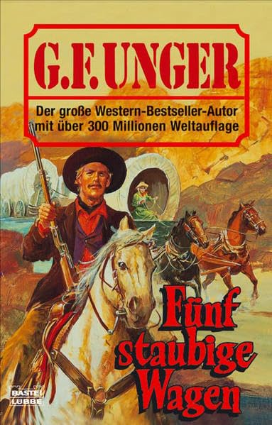 Fünf staubige Wagen (G. F. Unger Bestseller. Bastei Lübbe Taschenbücher) Action & Adventure