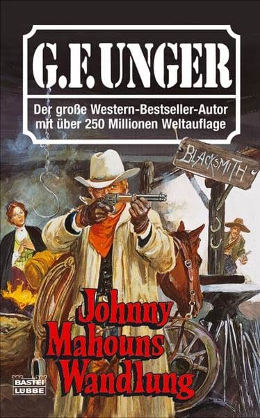 Johnny Mahouns Wandlung (G. F. Unger Bestseller. Bastei Lübbe Taschenbücher) Action & Adventure