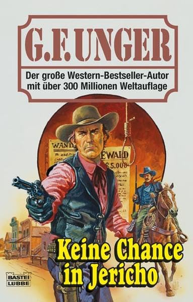 Keine Chance in Jericho: Western-Roman (G. F. Unger Bestseller. Bastei Lübbe Taschenbücher) Action & Adventure