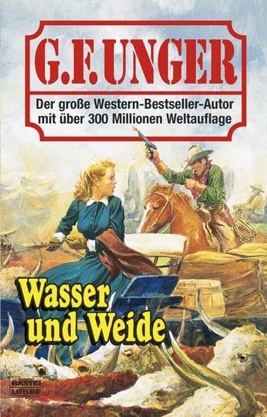 Wasser und Weide (G. F. Unger Bestseller. Bastei Lübbe Taschenbücher) Action & Adventure