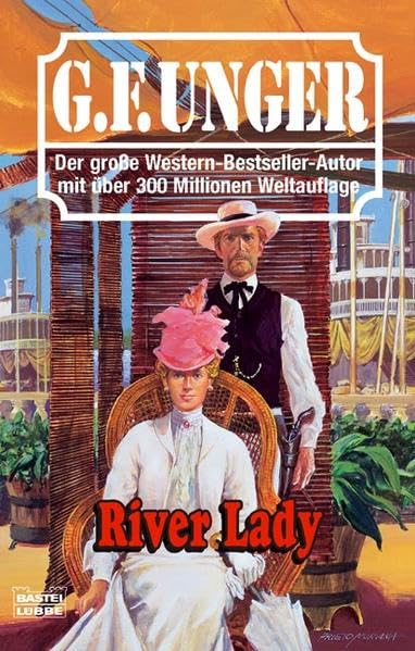 River Lady: Western-Roman (G. F. Unger Bestseller. Bastei Lübbe Taschenbücher) Action & Adventure