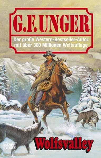 Wolfsvalley: Western-Roman (G. F. Unger Bestseller. Bastei Lübbe Taschenbücher) Action & Adventure