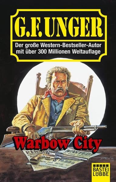 Warbow City: Western-Roman (G. F. Unger Bestseller. Bastei Lübbe Taschenbücher) Action & Adventure