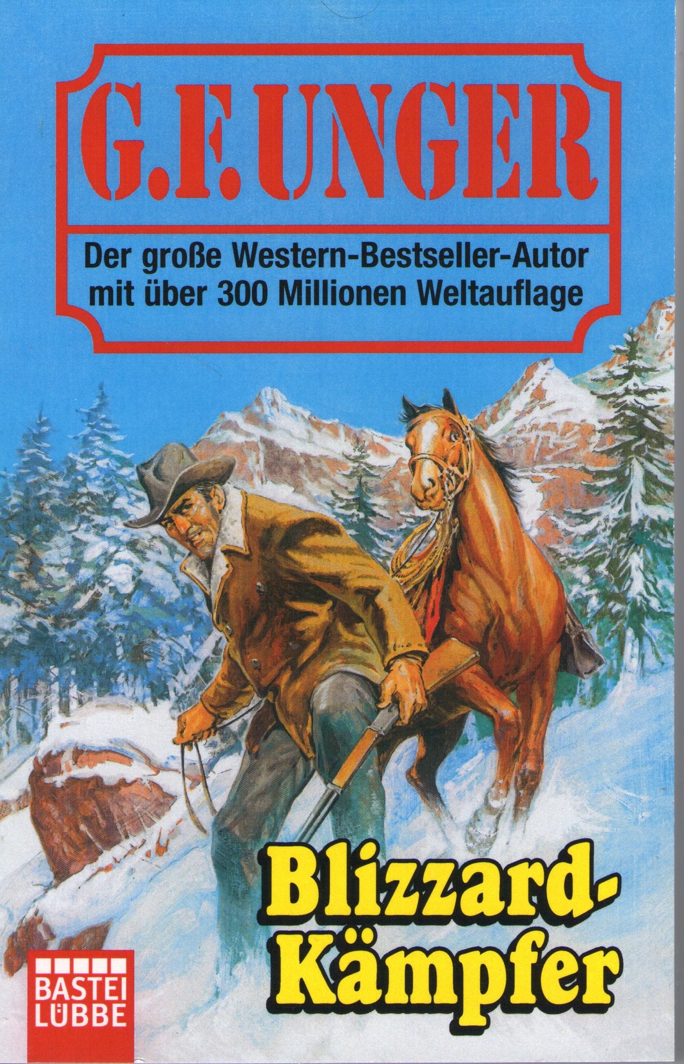Blizzard-Kämpfer: Western-Roman (G. F. Unger Bestseller. Bastei Lübbe Taschenbücher) Action & Adventure