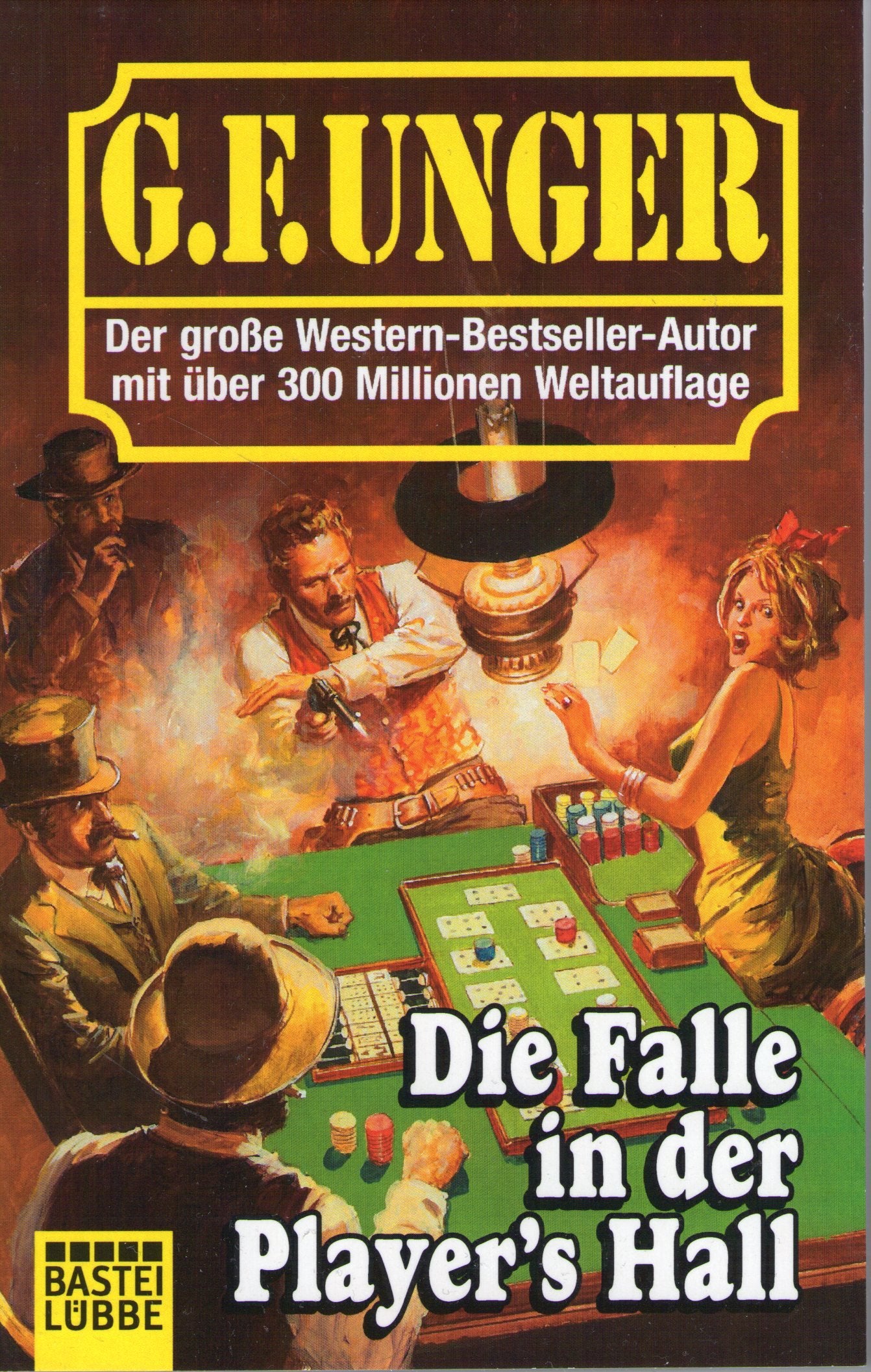 Die Falle in der Player's Hall: Western-Roman (G. F. Unger Bestseller. Bastei Lübbe Taschenbücher) Action & Adventure