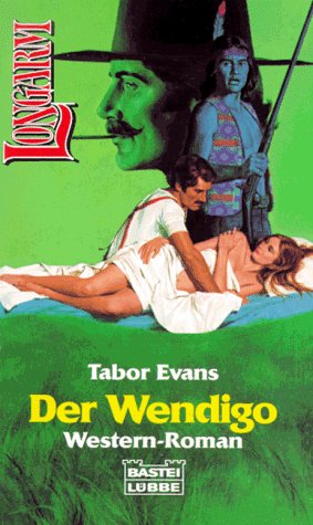 Der Wendigo (Longarm. Bastei Lübbe Taschenbücher) Books