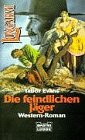 Die feindlichen Jäger (Longarm. Bastei Lübbe Taschenbücher) Books
