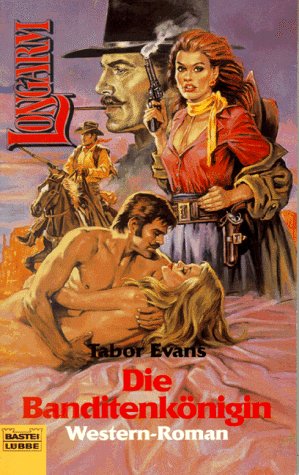 Die Banditenkönigin (Longarm. Bastei Lübbe Taschenbücher) Books