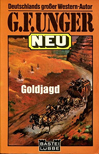 Goldjagd (G. F. Unger Neu. Bastei Lübbe Taschenbücher) Books