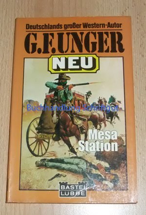 Mesa-Station (G. F. Unger Neu. Bastei Lübbe Taschenbücher) Books