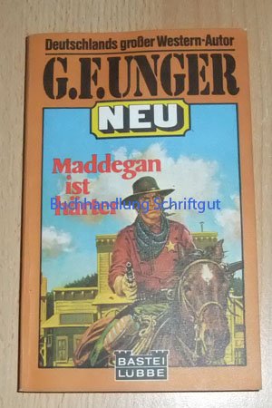 Maddegan ist härter (G. F. Unger Neu. Bastei Lübbe Taschenbücher) Books