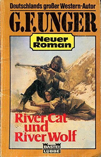 River-Cat und River-Wolf (G. F. Unger Neu. Bastei Lübbe Taschenbücher) Books