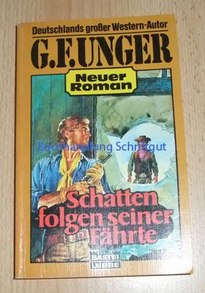 Schatten folgen seiner Fährte (G. F. Unger Neu. Bastei Lübbe Taschenbücher) Books