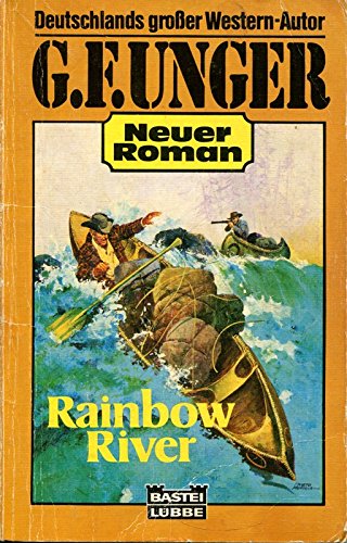 Rainbow-River (G. F. Unger Neu. Bastei Lübbe Taschenbücher) Books