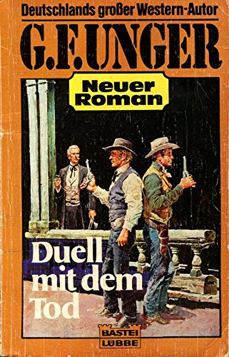 Duell mit dem Tod (G. F. Unger Neu. Bastei Lübbe Taschenbücher) Books