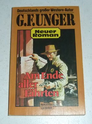 Am Ende aller Fährten (G. F. Unger Neu. Bastei Lübbe Taschenbücher) Books