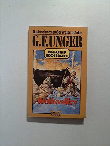Wolfsvalley (G. F. Unger Neu. Bastei Lübbe Taschenbücher) Books