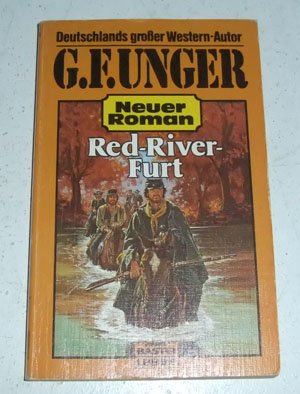 Red-River-Furt (G. F. Unger Neu. Bastei Lübbe Taschenbücher) Books