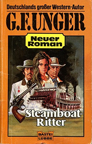Steamboat-Ritter (G. F. Unger Neu. Bastei Lübbe Taschenbücher) Books