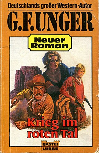 Krieg im roten Tal (G. F. Unger Neu. Bastei Lübbe Taschenbücher) Books