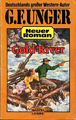 Gold River (G. F. Unger Neu. Bastei Lübbe Taschenbücher) Books
