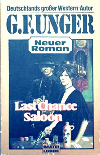 Last Chance Saloon (G. F. Unger Neu. Bastei Lübbe Taschenbücher) Books