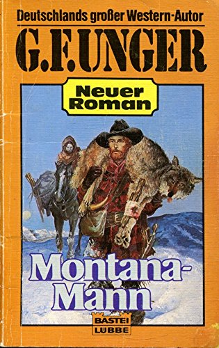 Montana-Mann (G. F. Unger Neu. Bastei Lübbe Taschenbücher) Books
