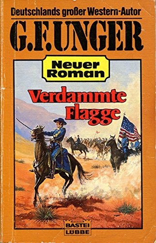 Verdammte Flagge (G. F. Unger Neu. Bastei Lübbe Taschenbücher) Books