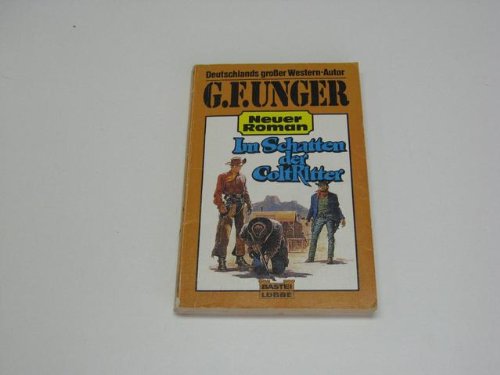 Im Schatten der Coltritter (G. F. Unger Neu. Bastei Lübbe Taschenbücher) Books