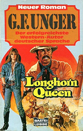 Longhorn Queen (G. F. Unger Neu. Bastei Lübbe Taschenbücher) Books