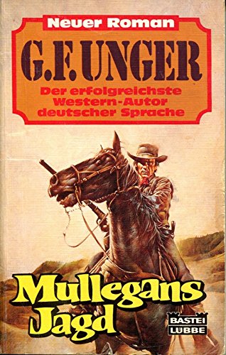 Mullegans Jagd (G. F. Unger Neu. Bastei Lübbe Taschenbücher) Books
