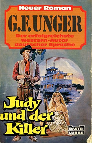 Judy und der Killer (G. F. Unger Neu. Bastei Lübbe Taschenbücher) Books