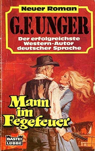 Mann im Fegefeuer (G. F. Unger Neu. Bastei Lübbe Taschenbücher) Books