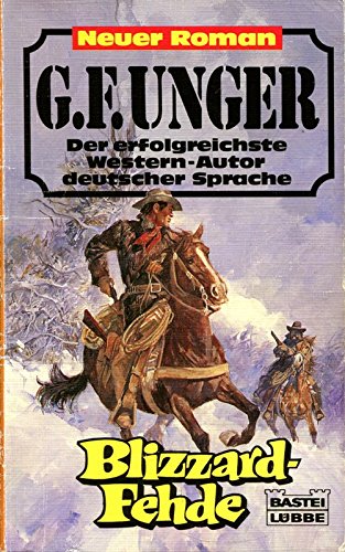 Blizzard-Fehde (G. F. Unger Neu. Bastei Lübbe Taschenbücher) Books