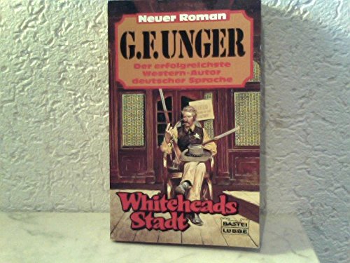 Whiteheads Stadt (G. F. Unger Neu. Bastei Lübbe Taschenbücher) Books