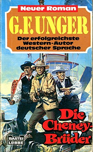 Die Cheney-Brüder (G. F. Unger Neu. Bastei Lübbe Taschenbücher) Books