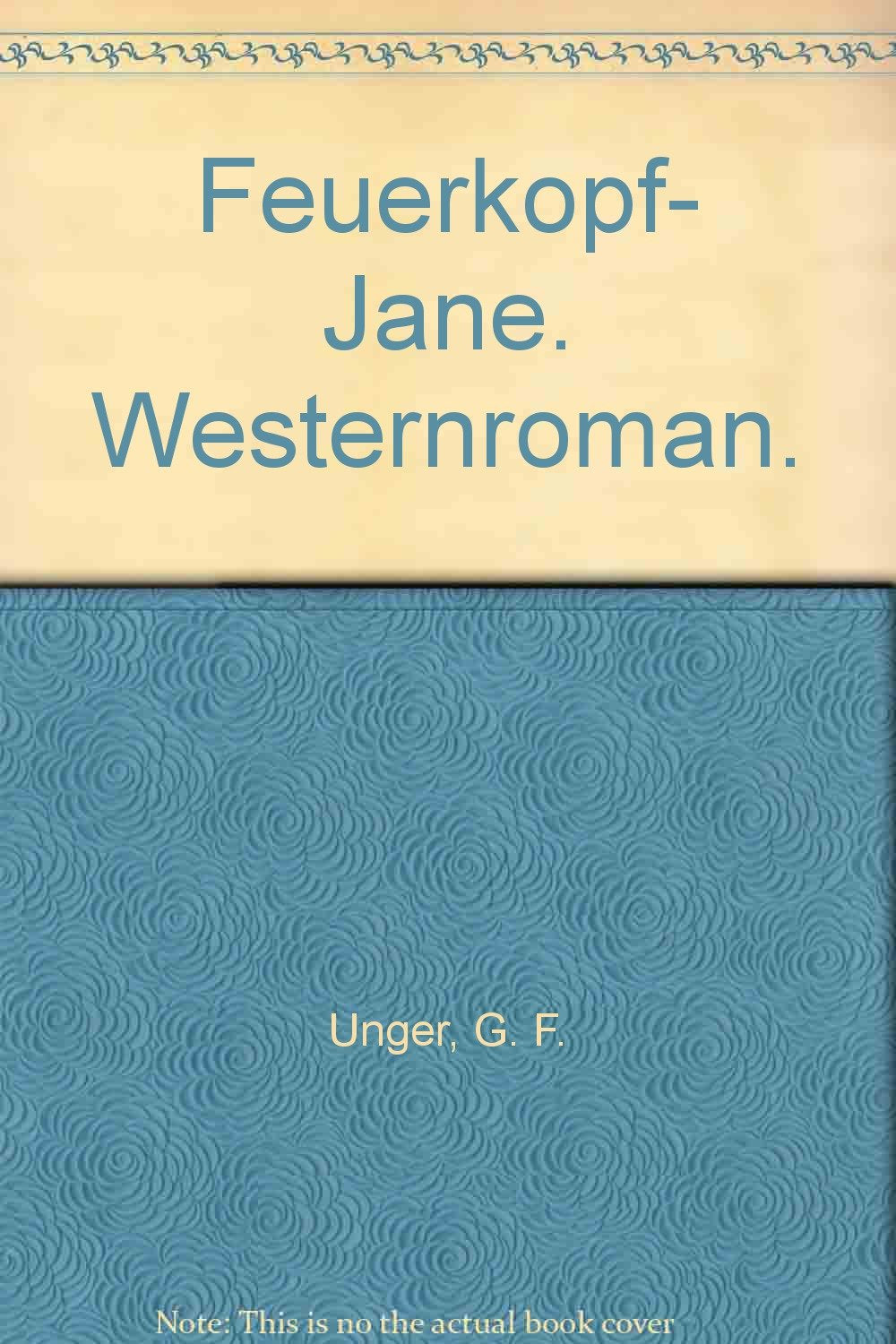 Feuerkopf-Jane (G. F. Unger Neu. Bastei Lübbe Taschenbücher) Books