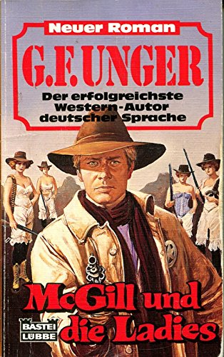 McGill und die Ladies (G. F. Unger Neu. Bastei Lübbe Taschenbücher) Books