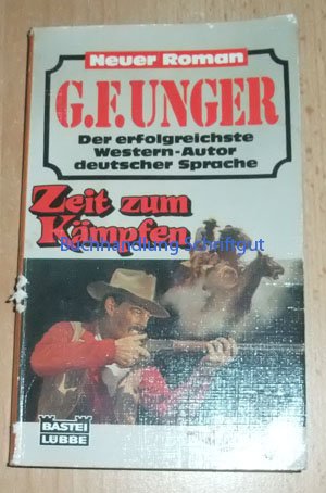 Zeit zum Kämpfen (G. F. Unger Neu. Bastei Lübbe Taschenbücher) Books