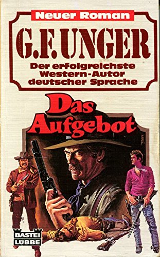 Das Aufgebot (G. F. Unger Neu. Bastei Lübbe Taschenbücher) Books