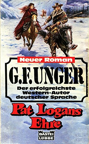 Pat Logans Ehre (G. F. Unger Neu. Bastei Lübbe Taschenbücher) Books
