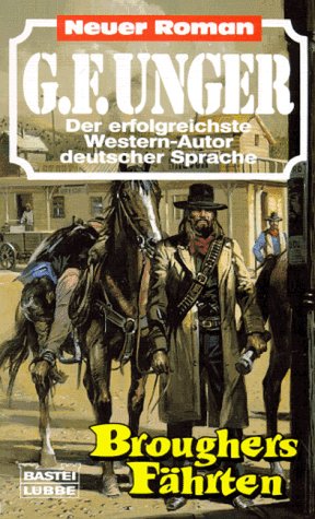 Broughers Fährten (G. F. Unger Neu. Bastei Lübbe Taschenbücher) Books