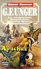 Apachus (G. F. Unger Neu. Bastei Lübbe Taschenbücher) Books