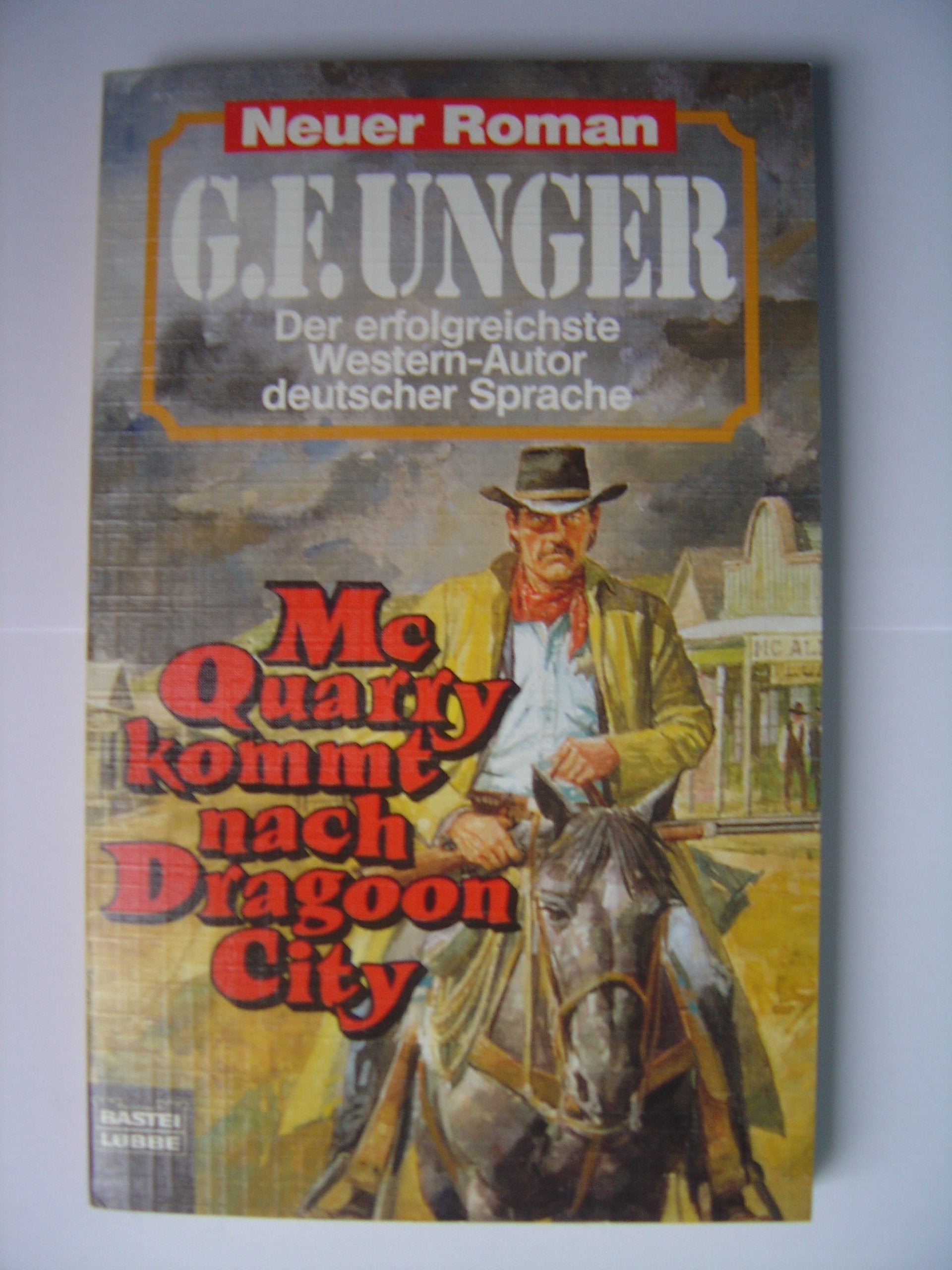 McQuarry kommt nach Dragoon City (G. F. Unger Neu. Bastei Lübbe Taschenbücher) Books