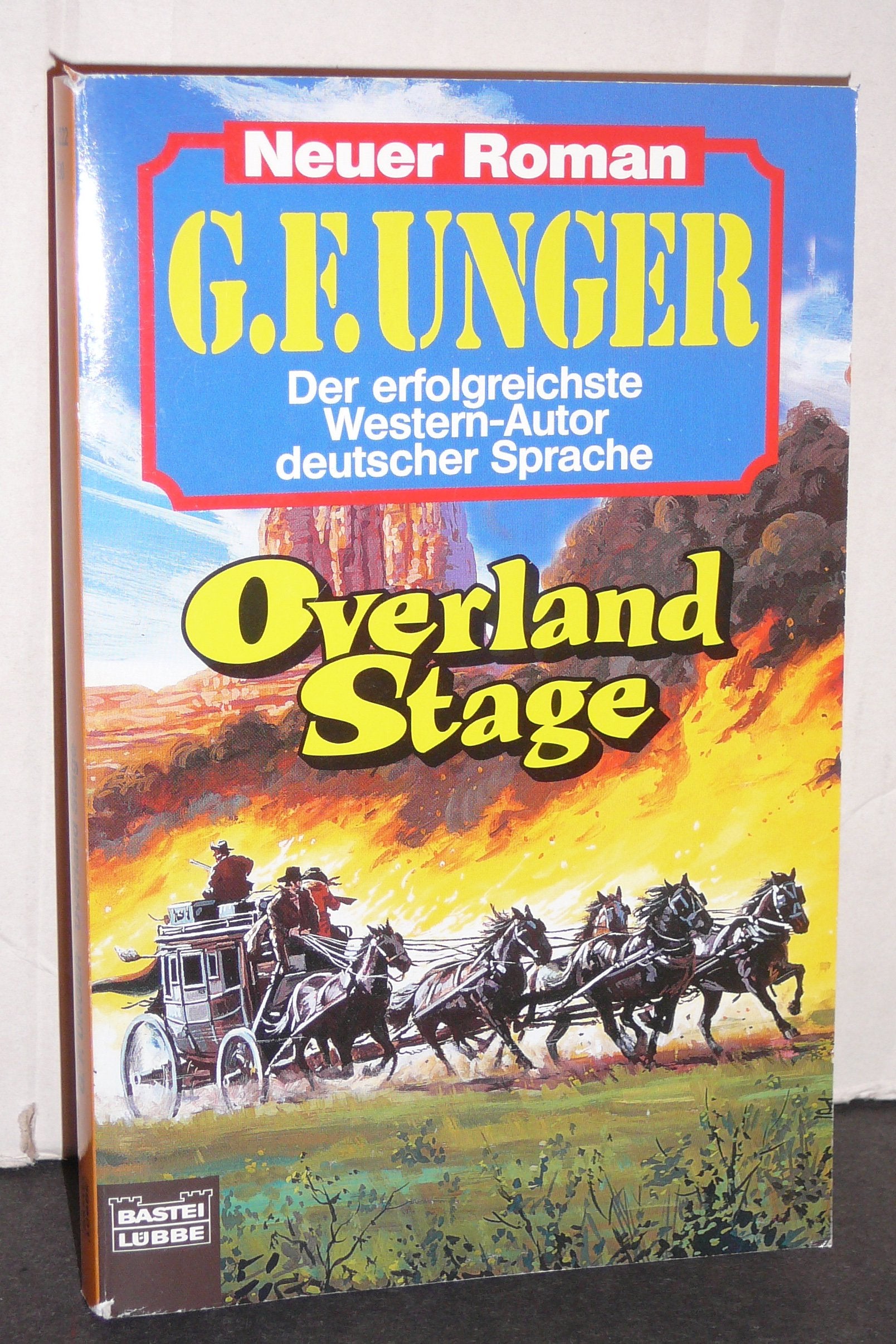 Overland Stage (G. F. Unger Neu. Bastei Lübbe Taschenbücher) Books