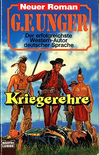 Kriegerehre (G. F. Unger Neu. Bastei Lübbe Taschenbücher) Books