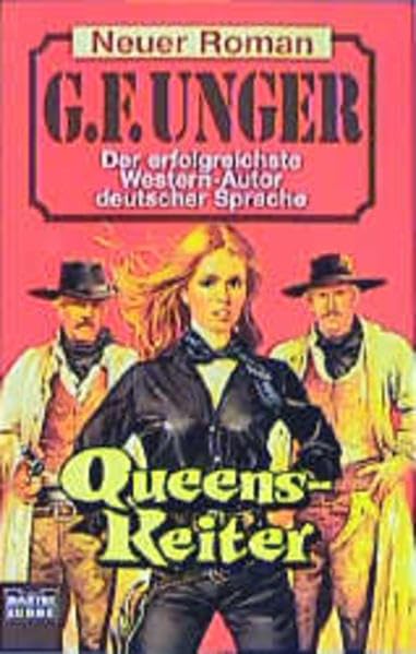 Queens-Reiter (G. F. Unger Neu. Bastei Lübbe Taschenbücher) Action & Adventure