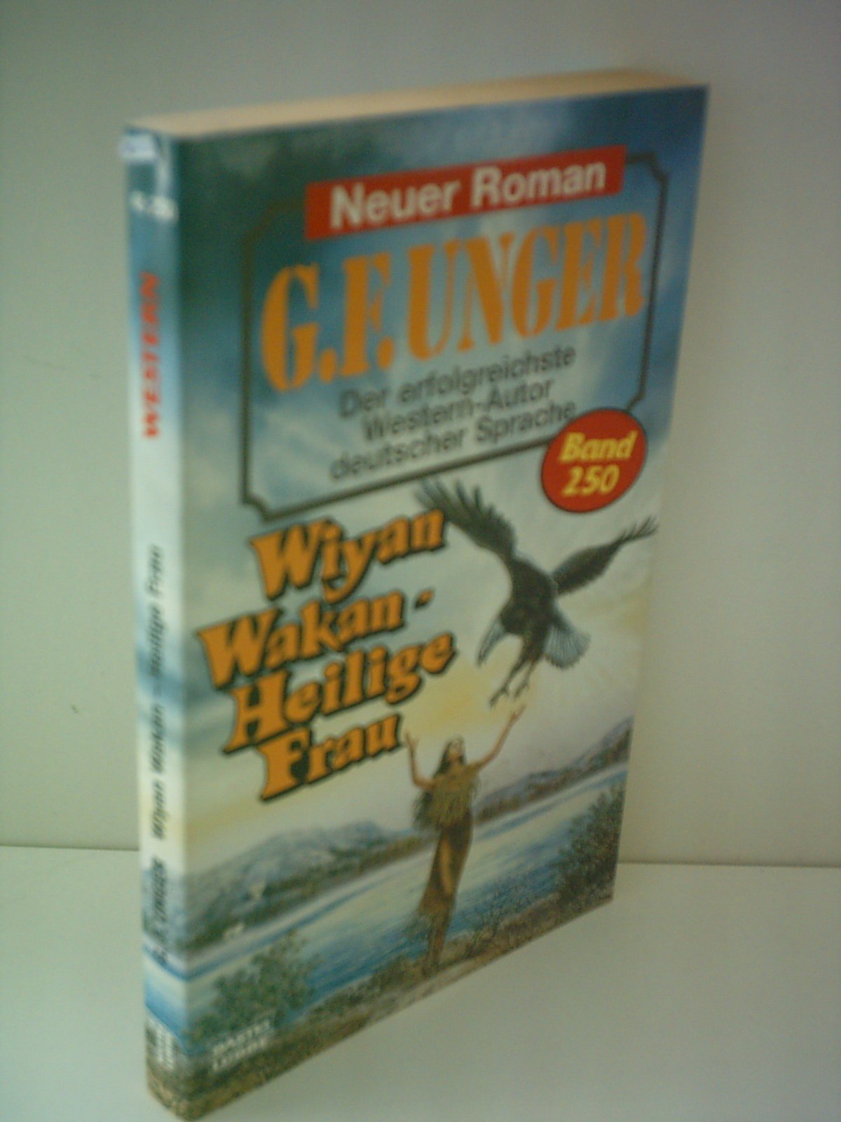 Wiyan Wakan - Heilige Frau (G. F. Unger Neu. Bastei Lübbe Taschenbücher) Books